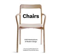 Chairs: 1,000 Masterpieces of Modern Design, 1800 to the Present Day