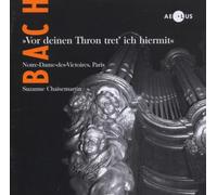 Chaisemartin, Suzanne - Johann Sebastian Bach: Vor deinen Thron tret ich hiermit - Organ works