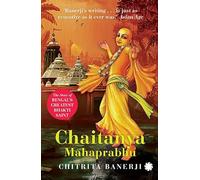 Chaitanya Mahaprabhu: The Story of Bengal's Greatest Bhakti Saint