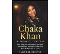 CHAKA KHAN: A Legend Still Standing: How a fearless voice reshaped soul, R&B, and pop music and earned a place in the Rock & Roll Hall of Fame.