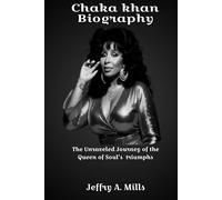 Chaka khan Biography: The Unraveled Journey of the Queen of Soul's triumphs