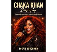 Chaka Khan Biography: The Untold Story, Rise, Struggles and Triumph