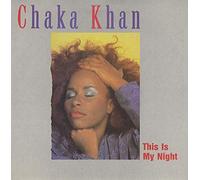 Chaka Khan - This Is My Night