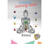 Chakra Coloring Book: Color Your Chakras - Way to Understand Your Chakra Energy - Relaxing Coloring Pages