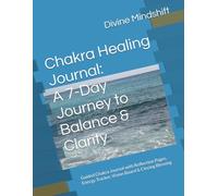 Chakra Healing Journal: A 7-Day Journey to Balance and clarity