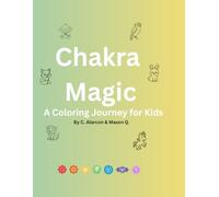 Chakra Magic A Coloring Journey for Kids: A Fun Animal Adventure Through the 7 Chakras
