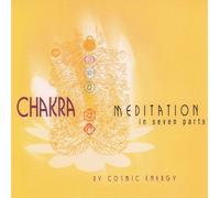 Chakra Meditation in Seven Parts by Cosmic Energy