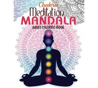 Chakra Meditation Mandala Adult Coloring Book