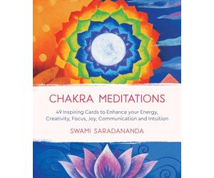 Chakra Meditations: 49 Inspiring Cards to Enhance your Energy, Creativity, Focus, Joy, Communication and Intuition