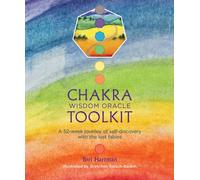 Chakra Wisdom Oracle Toolkit : A 52-Week Journey of Self-Discovery with the Lost Fables