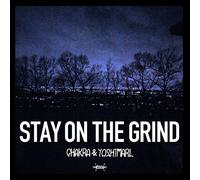 Chakra & Yoshimarl - Stay On The Grind [Japan CD] NIMCD-4