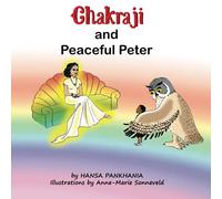 Chakraji and Peaceful Peter: Helping children build resilience using natural techniques (Chakraji - Wellbeing Books for Children)
