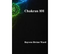 Chakras 101: 17 (Spirituality 101)