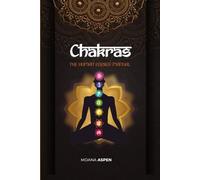 CHAKRAS: THE HUMAN ENERGY MANUAL