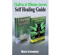 Chakras & Tibetan Secrets: Self Healing Guide