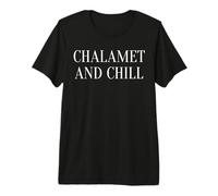 Chalamet and Chill Timothee Fan Premium T-Shirt