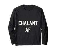 Chalant AF Tee - Funny Stressed Out Long Sleeve T-Shirt