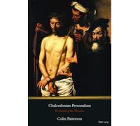 Chalcedonian Personalism: Rethinking the Human