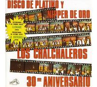 Chalchaleros - Disco de Platino y Nipper de Oro: 30th