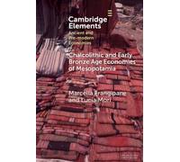 Chalcolithic and Early Bronze Age Economies of Mesopotamia : 4th and 3rd Millennia BCE
