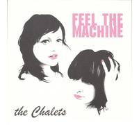 Chalets, the - Feel The Machine [Import] [VINYL]