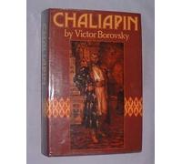 Chaliapin: A Critical Biography