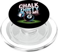 Chalk Dirty to Me Funny Pool 8-Ball Billiards Humor Pun Tee PopSockets PopGrip for MagSafe