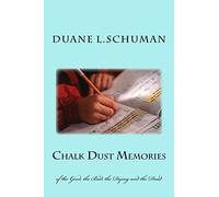 Chalk Dust Memories: of the Good, the Bad, the Dying and the Dead