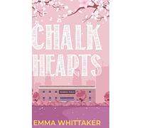 Chalk Hearts: A timeless romance with dramatic twists and emotional turns