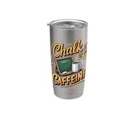 Chalk It Up to Caffeine Teacher Teaching Classroom Pun Stainless Steel Insulated Tumbler