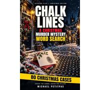 Chalk Lines: A Christmas Murder Mystery Word Search: 80 Festive Whodunit Cases, One Puzzle Per Spread, and a Confession Hidden in the Killers' Names - A Holiday Puzzle Gift for Adults