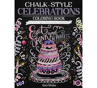 Chalk-Style Celebrations Coloring Book: Color With All Types of Markers, Gel Pens & Colored Pencils (Design Originals) 32 Fun-Loving Designs & Positive, Uplifting Messages, in the Chalk Folk Art Style