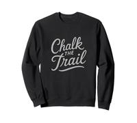 Chalk the Trail Sweatshirt