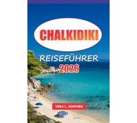 Chalkidiki Reiseführer 2026: Erkunden Sie Griechenlands versteckte Juwelen, malerische Dörfer, unberührte Strände, antike Stätten und praktische Tipps für eine unvergessliche Reise