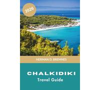 Chalkidiki Travel Guide 2026: Discover Sandy Beaches, Coastal Villages, Crystal Waters, Local Cuisine, and Practical Tips for Your Greece Getaway