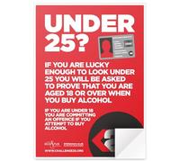 Challenge 25 Sticker Sign - A4 Self-Adhesive Waterproof Poster - Under 18 Age Verification Notice - Peel and Stick Licensing Law Display - Drink Aware