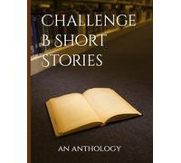 Challenge B Short Stories: An Anthology