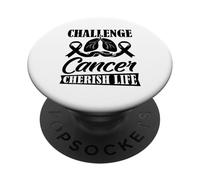 Challenge Cancer Cherish Life - Lung cancer awareness PopSockets Adhesive PopGrip