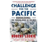 Challenge for the Pacific: Guadalcanal: The Turning Point of the War