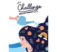 Challenge Negative Thoughts: Take Control of Your Mental Health, Thought Record Worksheets, Daily Thought Journal
