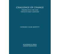 Challenge of Change : Perspective for Our Twenty-First Century