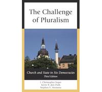 Challenge of Pluralism, The: Church and State in Six Democracies