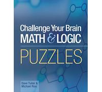 Challenge Your Brain Math & Logic Puzzles