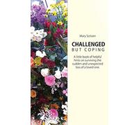 Challenged But Coping: Help with Bereavement and Grief