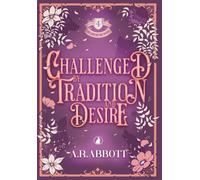 Challenged by Tradition and Desire