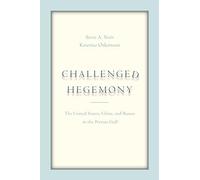 Challenged Hegemony: The United States, China, and Russia in the Persian Gulf