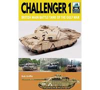 Challenger 1 : British Main Battle Tank of the Gulf War