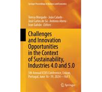 Challenges and Innovation Opportunities in the Context of Sustainability, Industries 4.0 and 5.0 : 5th Annual ICQIS Conference, Lisbon, Portugal, June 16-19, 2024 - Vol 1