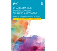 Challenges and Innovations in Speaking Assessment
