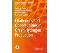 Challenges and Opportunities in Green Hydrogen Production (Energy, Environment, and Sustainability)